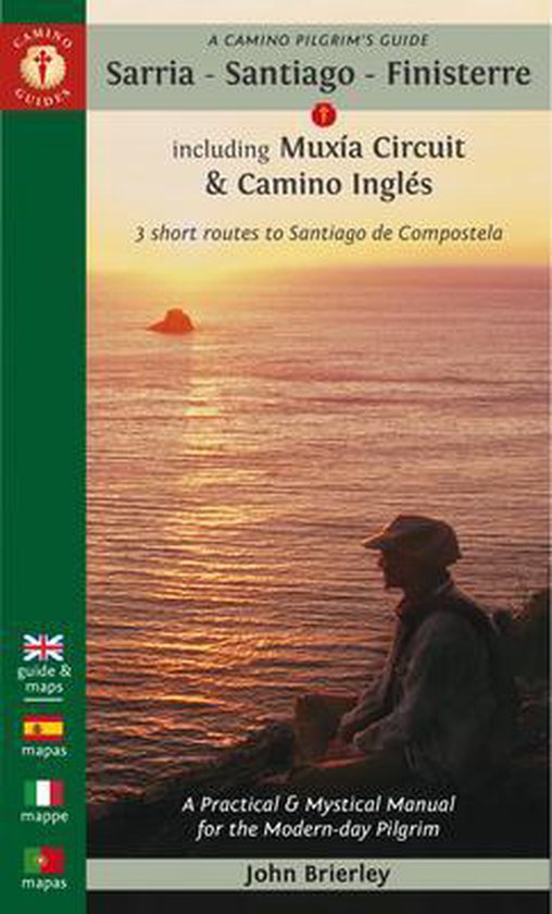 A Camino Pilgrim's Guide Sarria - Santiago - Finisterre