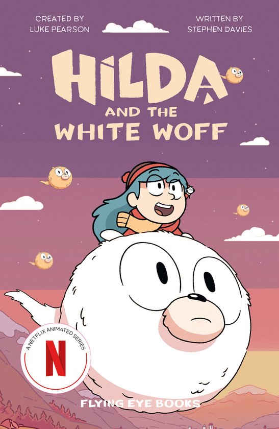 Hilda Netflix Original Series Tie-In Fiction- Hilda and the White Woff