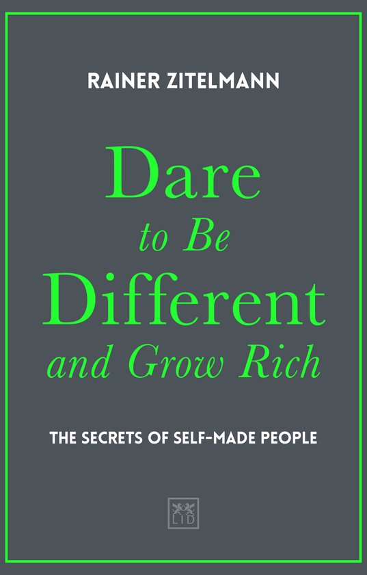 Dare to be Different and Grow Rich