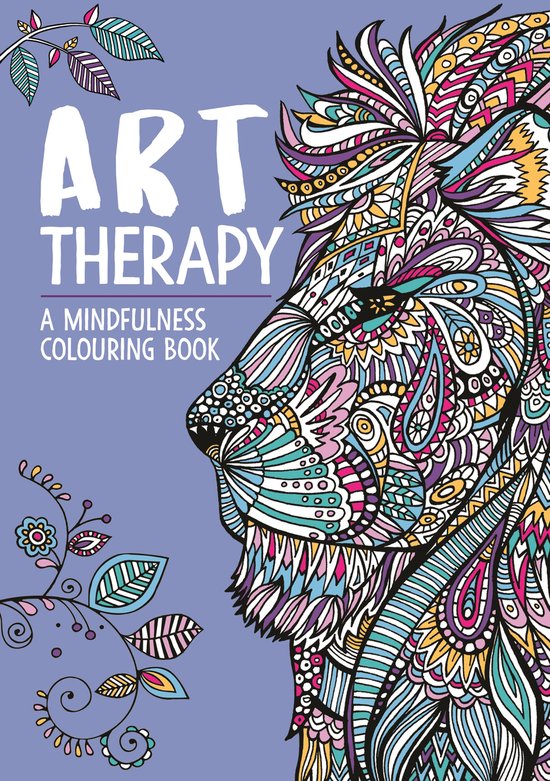 Art Therapy Colouring- Art Therapy: A Mindfulness Colouring Book