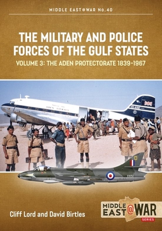 Middle East@War-The Military and Police Forces of the Gulf States Volume 3