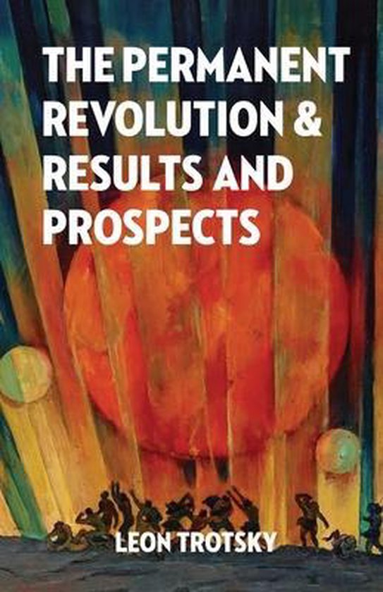 The Permanent Revolution and Results and Prospects