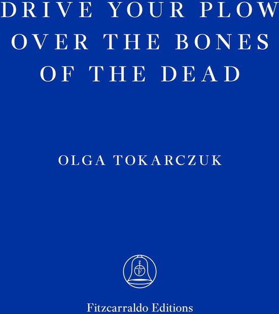 Drive Your Plow Over the Bones of the Dead (Unabridged)