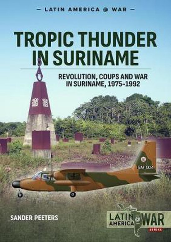 Latin America@War- Tropic Thunder in Suriname