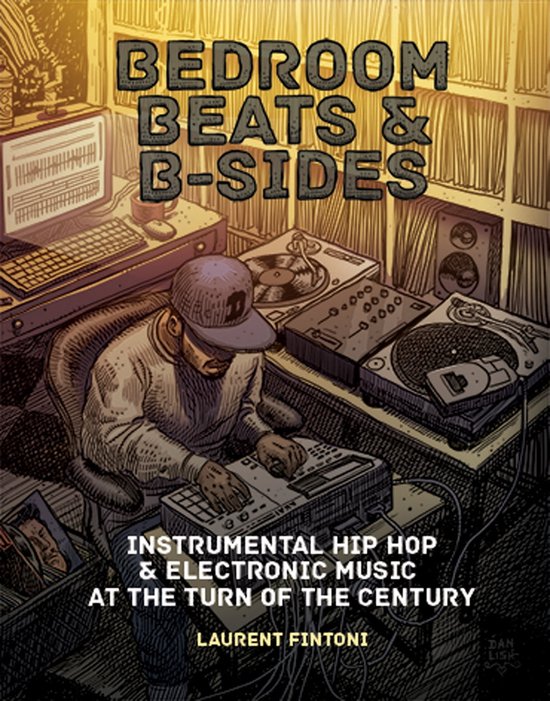 Bedroom Beats & B-sides: Instrumental Hip Hop & Electronic Music at the Turn of the Century