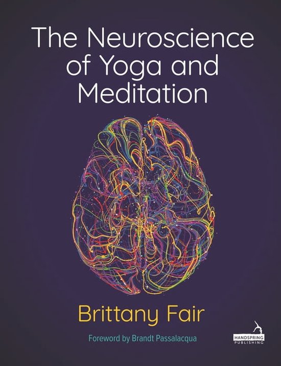 The Neuroscience of Yoga and Meditation