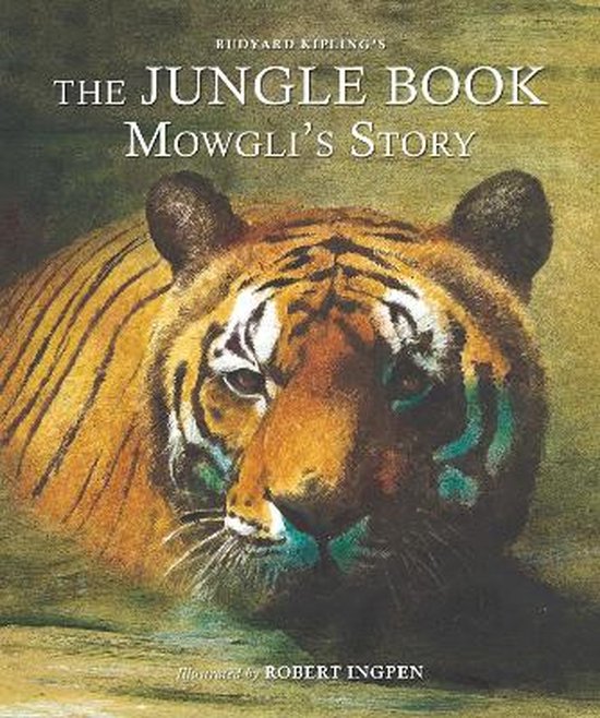 Robert Ingpen Illustrated Classics-The Jungle Book: Mowgli's Story