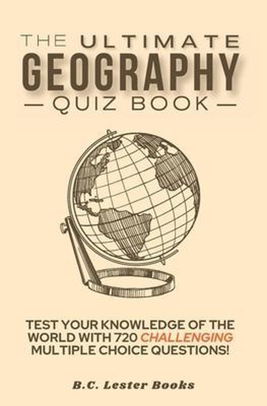 Geography Quiz Books-The Ultimate Geography Quiz Book