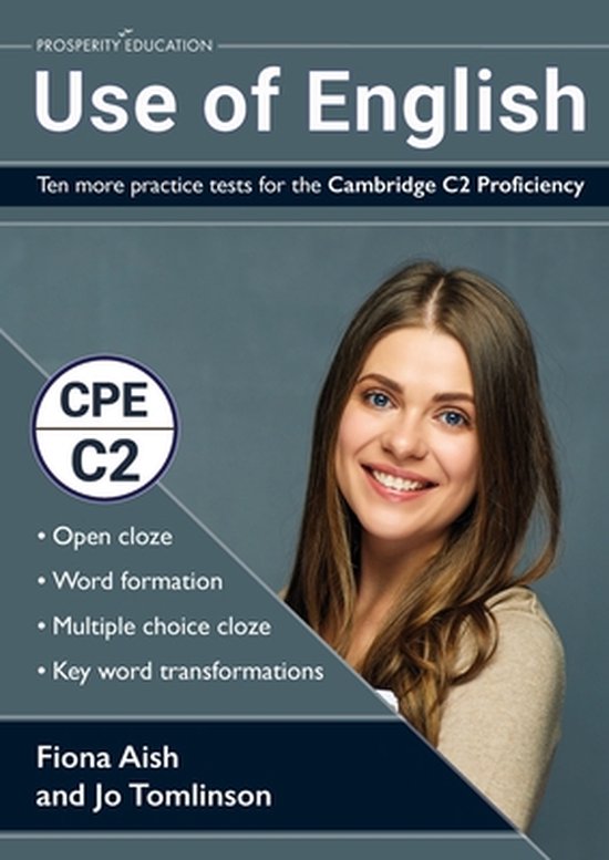 Use of English: Ten more practice tests for the Cambridge C2 Proficiency