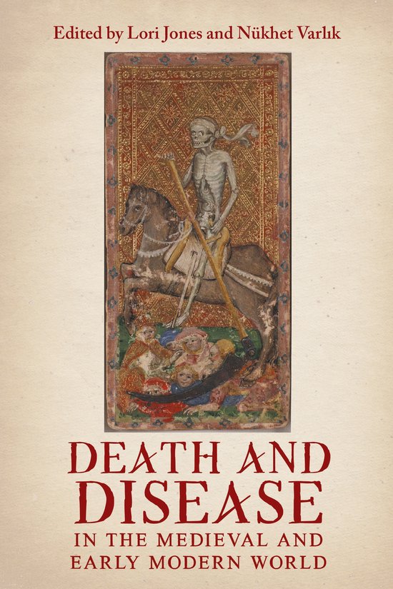 Health and Healing in the Middle Ages- Death and Disease in the Medieval and Early Modern World