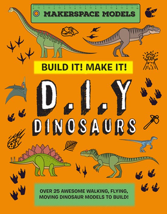 BUILD IT! MAKE IT! DINOSAURS