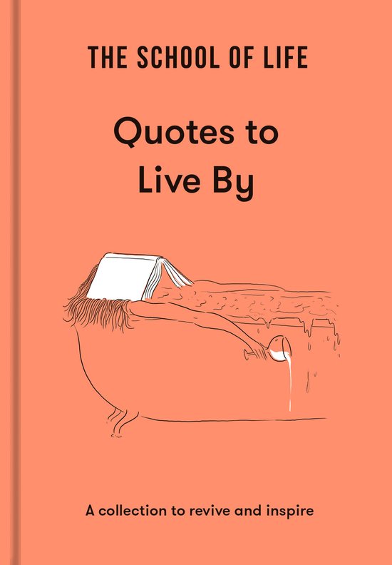 The School of Life: Quotes to Live By