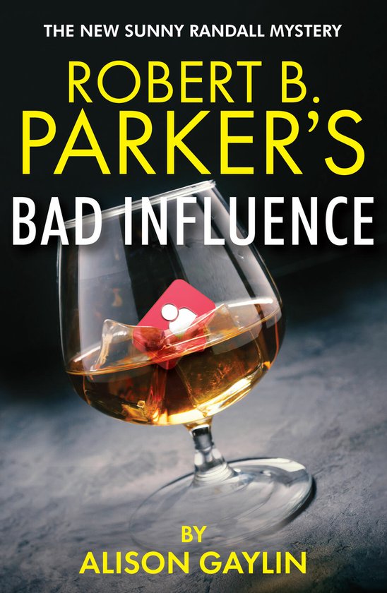 A Sunny Randall Mystery11- Robert B. Parker's Bad Influence