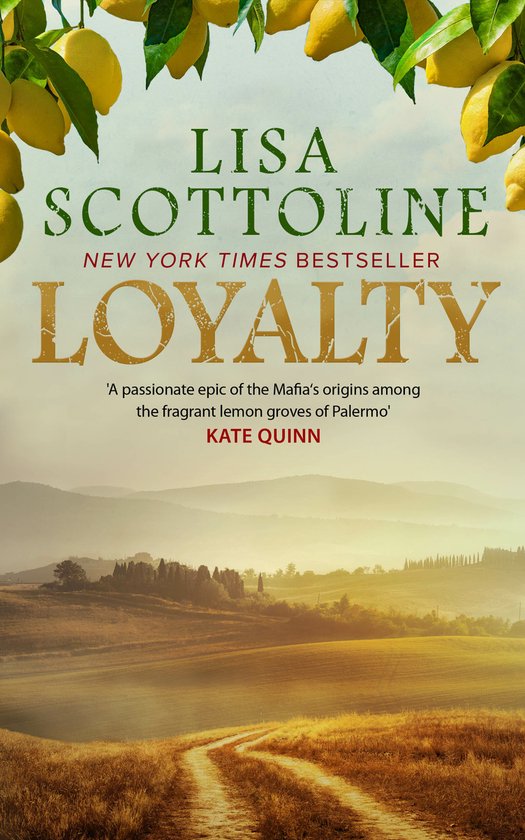 Loyalty : 2023 bestseller, an action-packed epic of love and justice during the rise of the Mafia in Sicily.