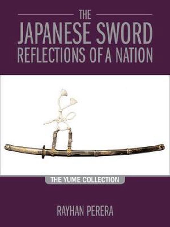 The Japanese Sword Reflections of a Nation