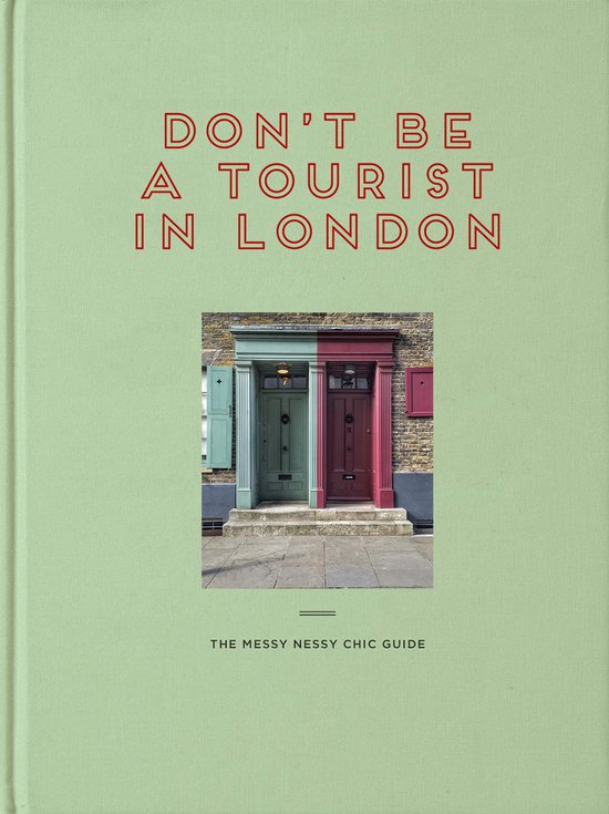 Don't be a Tourist- Don't be a Tourist in London