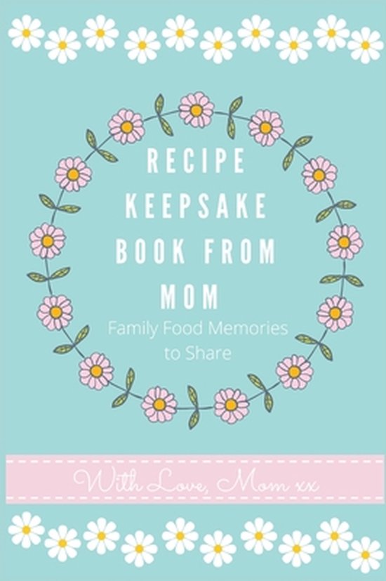 Recipe Keepsake Book- Recipe Keepsake Journal from Mom