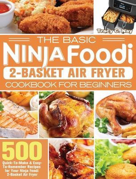 The Basic Ninja Foodi 2-Basket Air Fryer Cookbook for Beginners