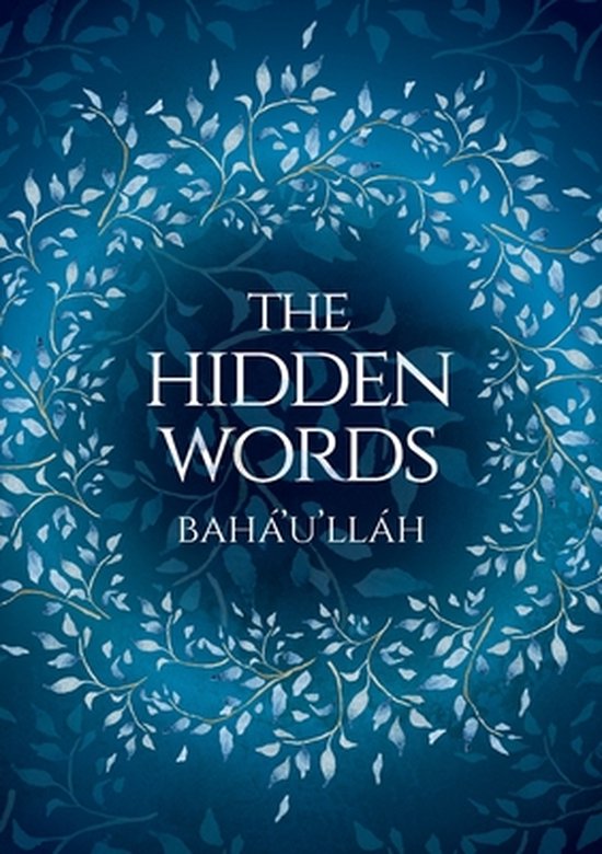 The Hidden Words - Baha'u'llah (Illustrated Bahai Prayer Book)