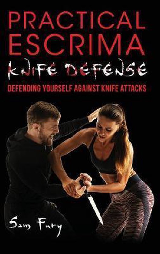 Self-Defense- Practical Escrima Knife Defense