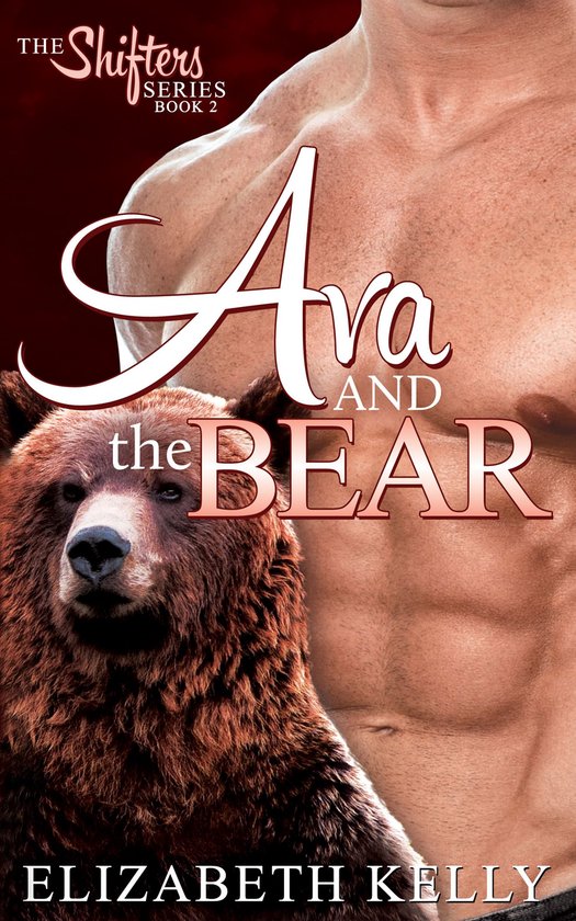 The Shifters Series 2 - Ava and the Bear