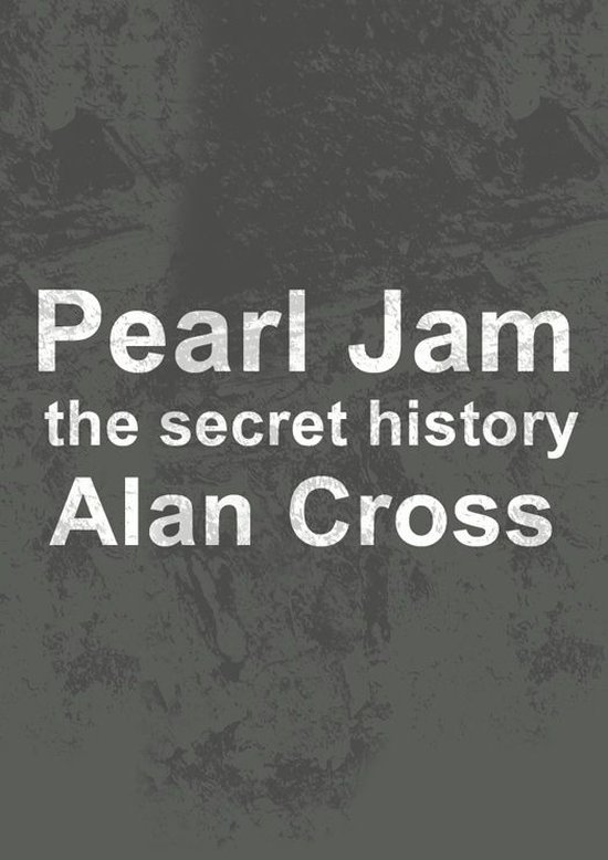 The Secret History of Rock - Pearl Jam