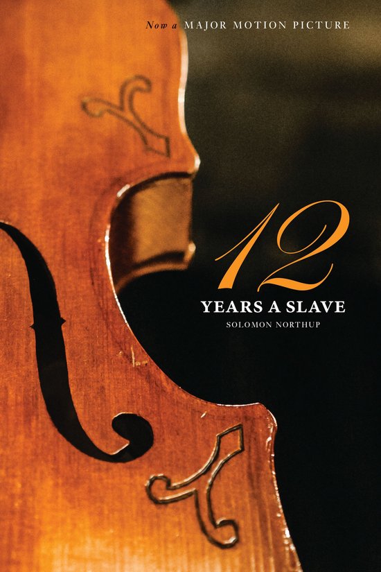 Twelve Years a Slave (the Original Book from Which the 2013 Movie '12 Years a Slave' Is Based) (Illustrated)