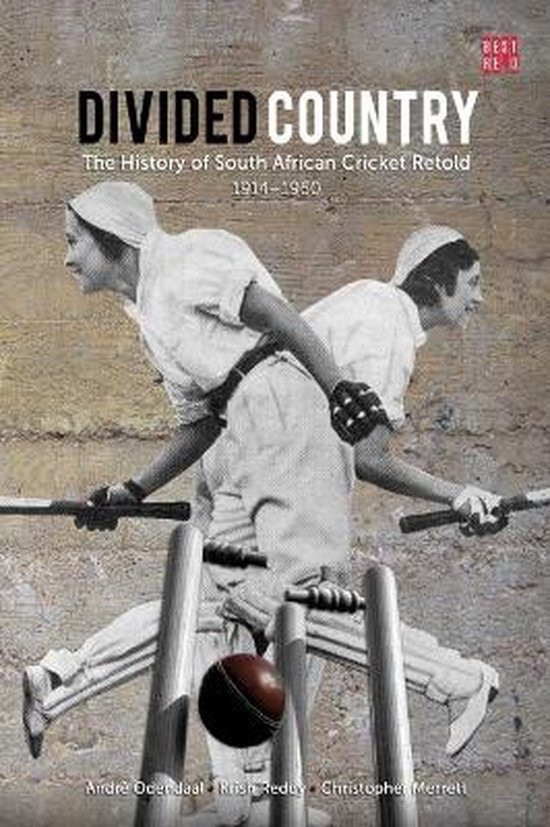 Divided Country: The History of South Africa Cricket Retold - 1914-1950