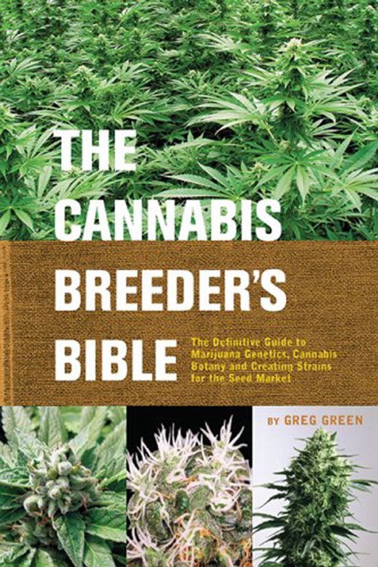 The Cannabis Breeder's Bible