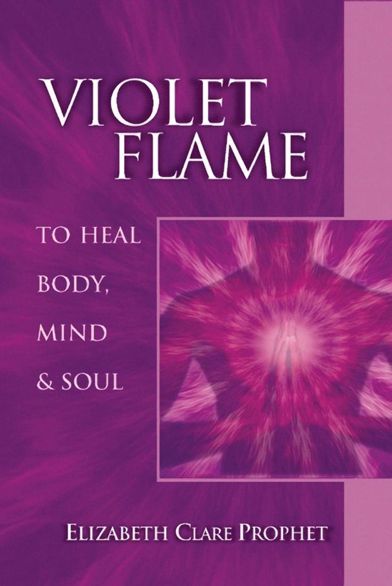 Violet Flame to Heal Body, Mind and Soul