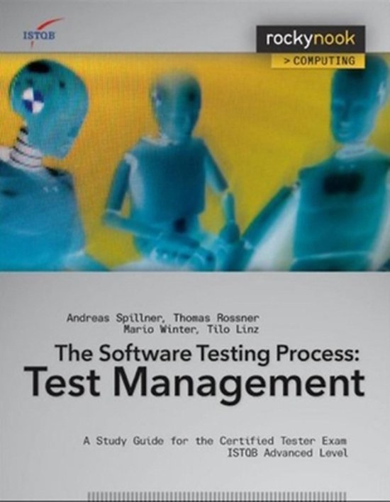 Software Testing Practice - Test Management - A Study Guide for the Certified Tester Exam ISTQB Advanced Level