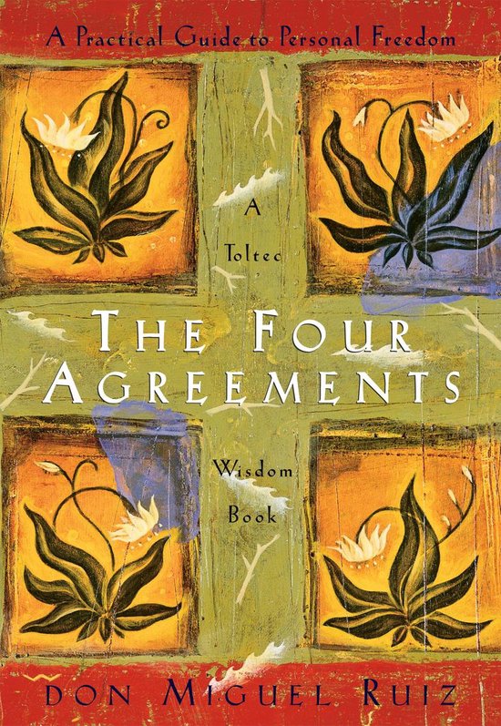 A Toltec Wisdom Book - The Four Agreements