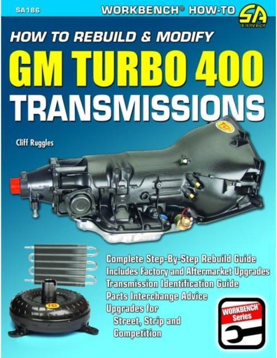 How to Rebuild & Modify GM Turbo 400 Transmissions