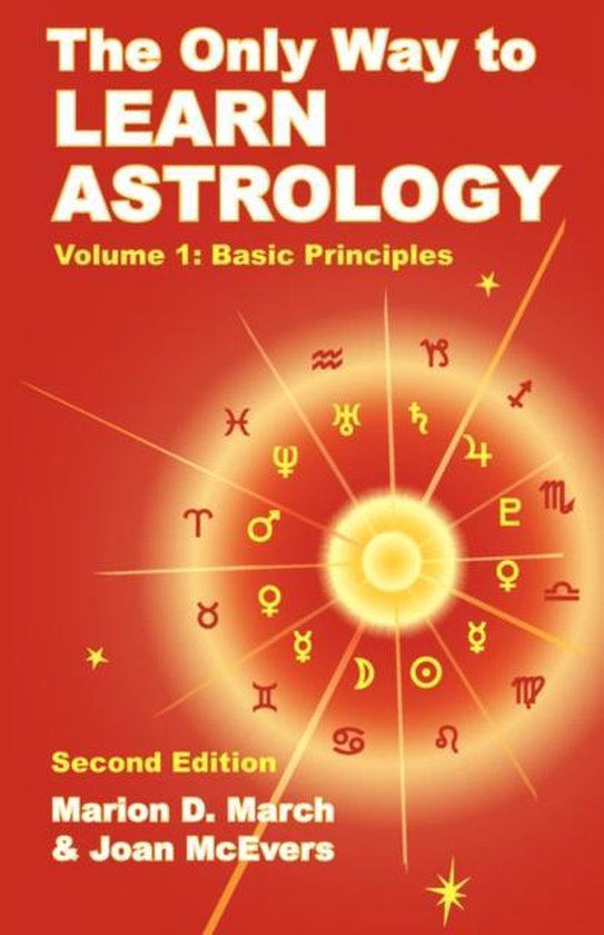 The Only Way to Learn Astrology, Volume 1, Second Edition