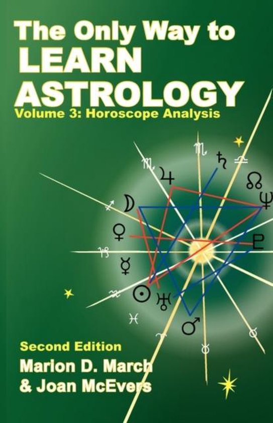 The Only Way to Learn About Astrology, Volume 3, Second Edition