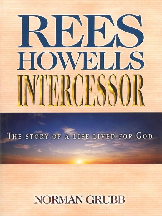 Rees Howells, Intercessor