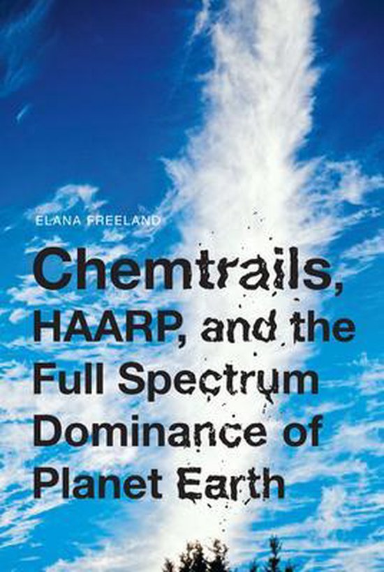 Chemtrails HAARP & The Full Spectrum D