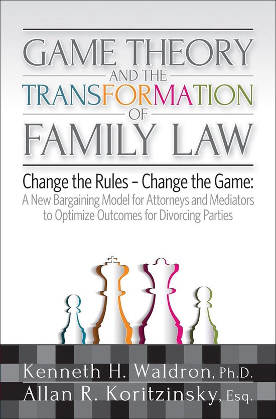 Game Theory & the Transformation of Family Law