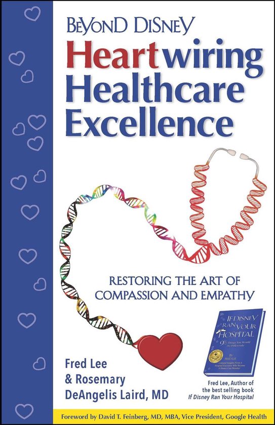 If Disney Ran your Hospital - Beyond Disney: Heartwiring Healthcare Excellence