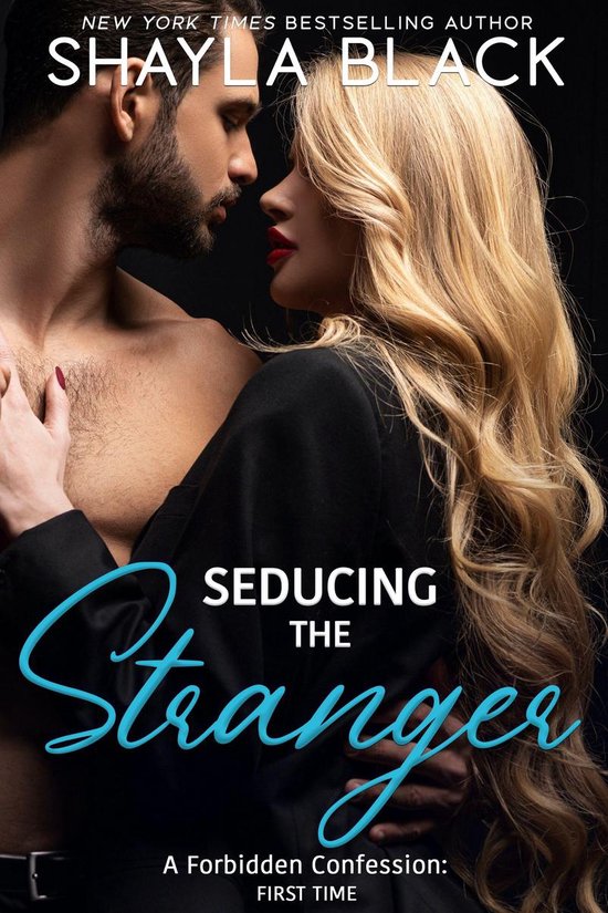 Forbidden Confessions 3 - Seducing The Stranger (A Forbidden Fling/Surprise Wedding Romance)