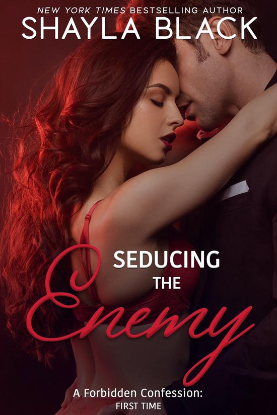 Forbidden Confessions 4 - Seducing The Enemy (A Forbidden Enemies-to-Lovers/Second-Chance Romance)