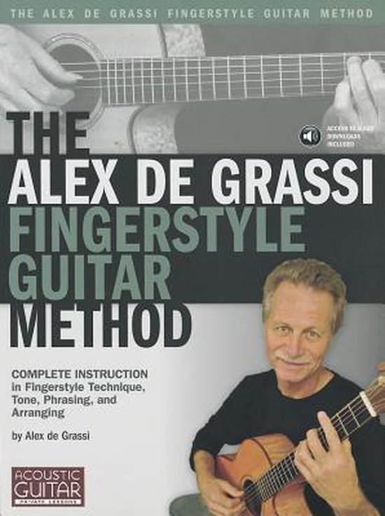 The Alex de Grassi Fingerstyle Guitar Method