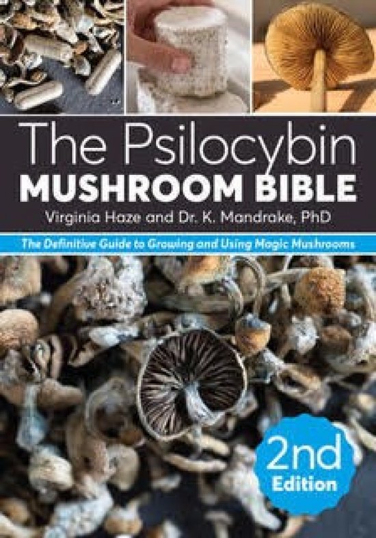 The Psilocybin Mushroom Bible