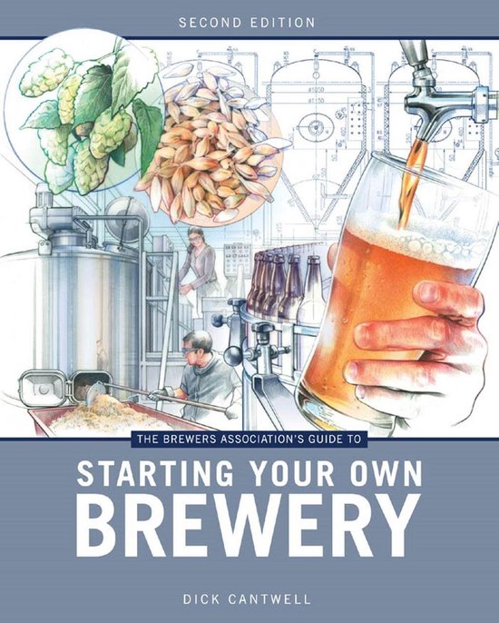 The Brewers Association's Guide to Starting Your Own Brewery