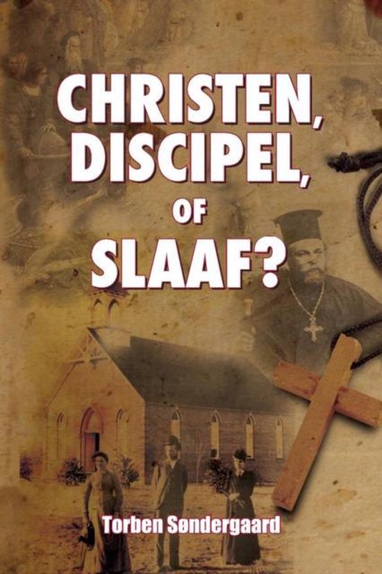 Christen, Discipel or Slaaf?