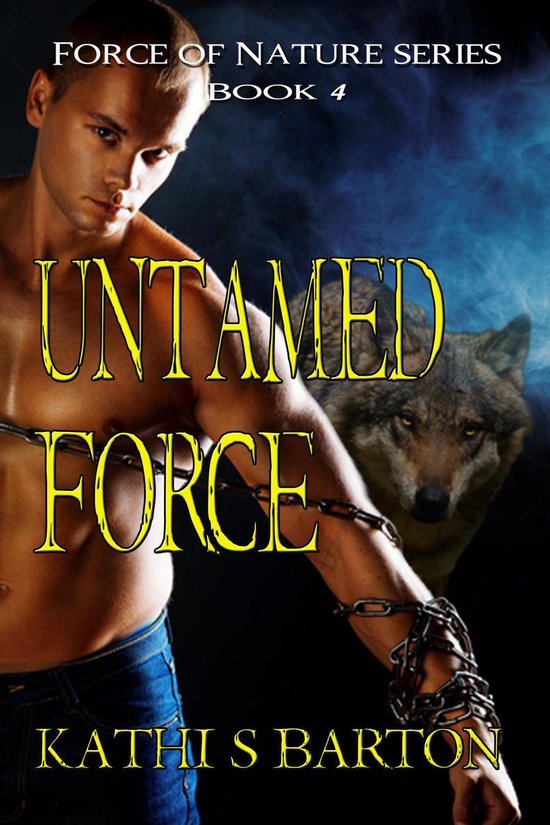 Force of Nature 4 - Untamed Force (Force of Nature Series #4)