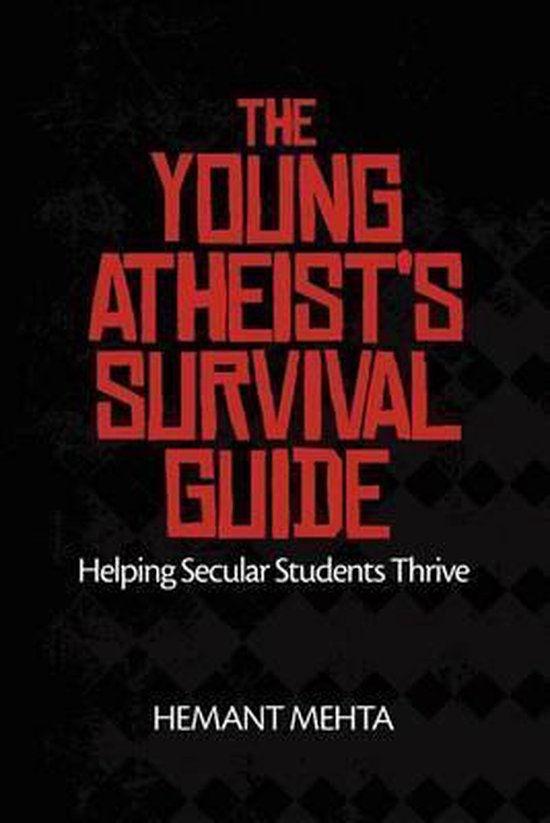 The Young Atheist's Survival Guide