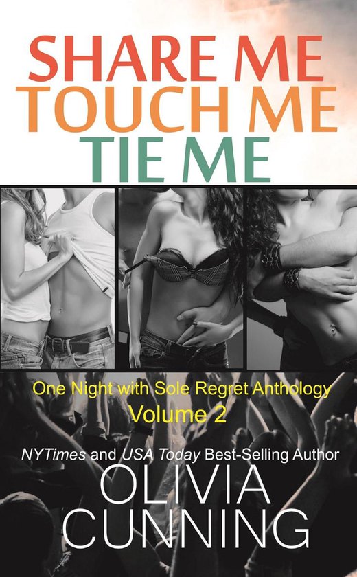 One Night With Sole Regret Anthology - Share Me, Touch Me, Tie Me