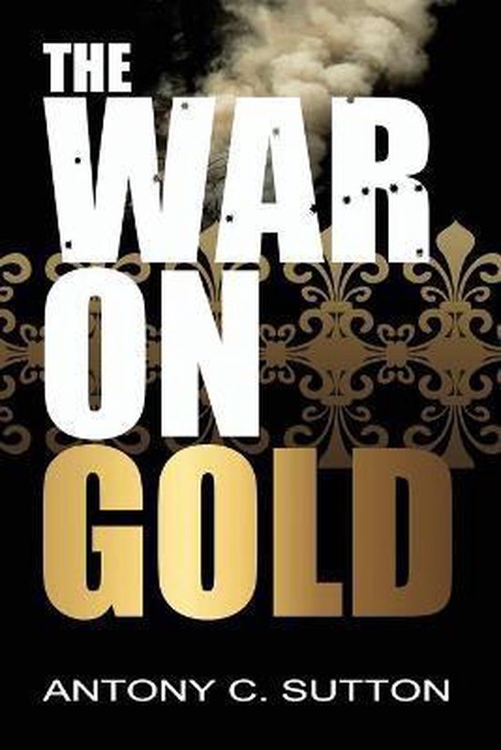 The War on Gold