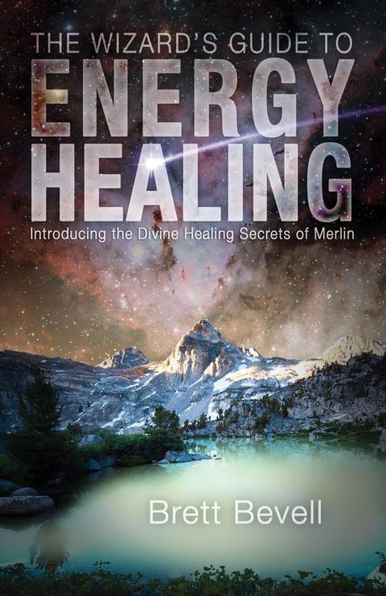 The Wizard's Guide to Energy Healing